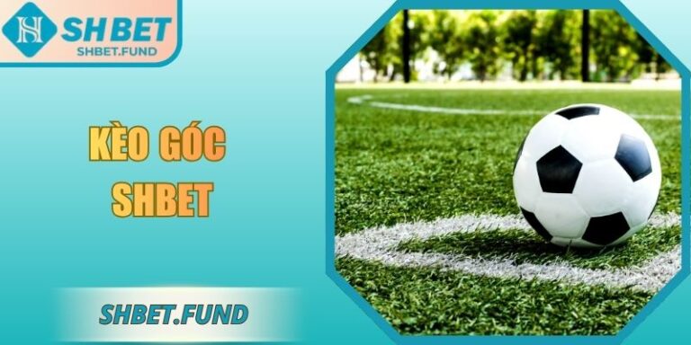 kèo góc SHbet