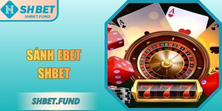 Sảnh EBET SHbet