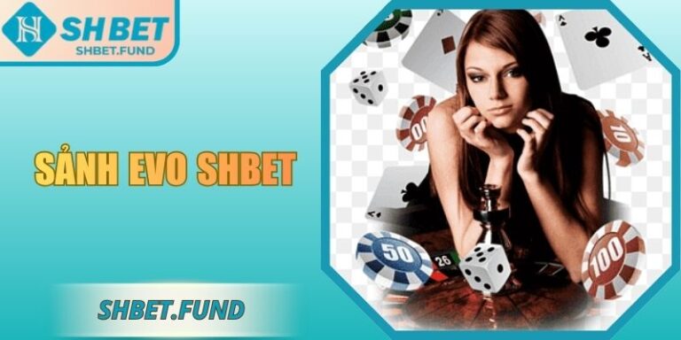 sảnh EVO Shbet